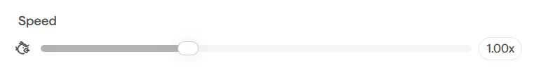Speed control showing a slider with a snail icon at the slow end, set to the default 1.00x multiplier.